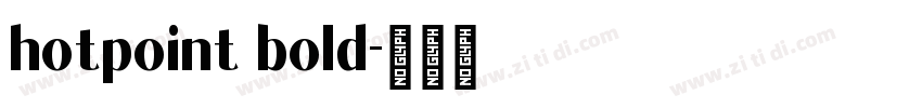 hotpoint bold字体转换